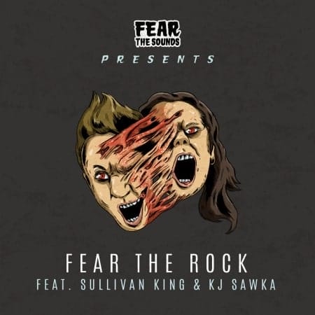 Fear the Rock ft. Sullivan King & KJ Sawka